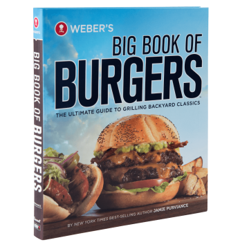 Weber’s Big Book of Burgers